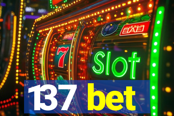 137 bet